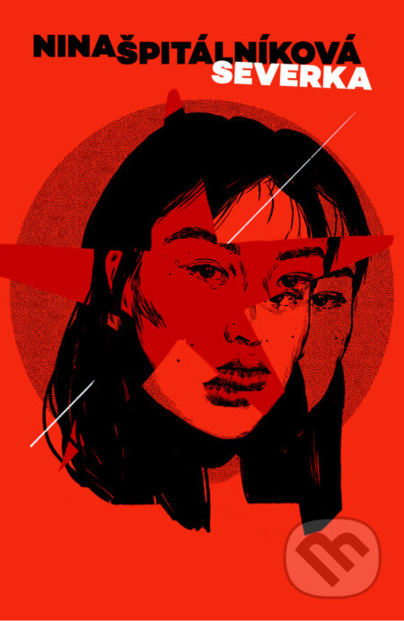 Kniha: Severka (Nina Špitálníková). NLN s.r.o., 2023 Kniha: Severka (Nina Špitálníková). NLN s.r.o., 2023
