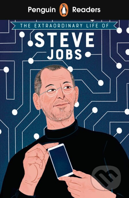 Kniha: The Extraordinary Life of Steve Jobs (Craig Barr-Green). Penguin Books, 2023 Kniha: The Extraordinary Life of Steve Jobs (Craig Barr-Green). Penguin Books, 2023