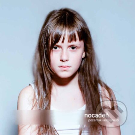 Hudobné CD: Nocadeň: Pozemskí Astronauti LP (Hudobné albumy). Hudobné albumy, 2023 Hudobné CD: Nocadeň: Pozemskí Astronauti LP (Hudobné albumy). Hudobné albumy, 2023