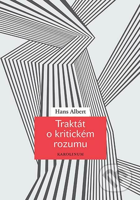 E-kniha: Traktát o kritickém rozumu (Hans Albert). Karolinum, 2022 E-kniha: Traktát o kritickém rozumu (Hans Albert). Karolinum, 2022