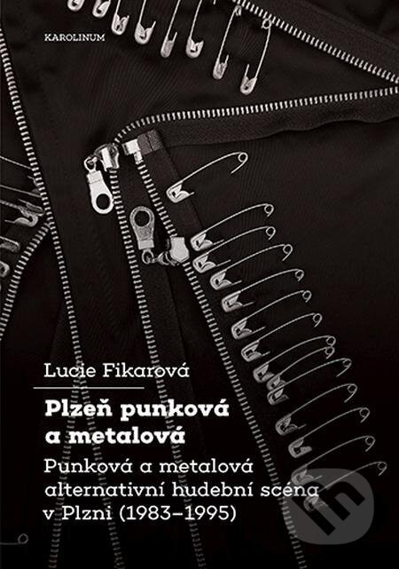 E-kniha: Plzeň punková a metalová (Lucie Fikarová). Karolinum, 2022 E-kniha: Plzeň punková a metalová (Lucie Fikarová). Karolinum, 2022