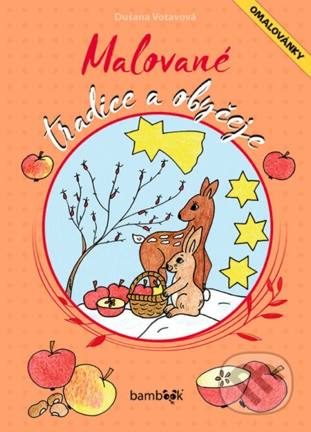 Kniha: Malované tradice a obyčeje (Dušana Votavová). Bambook, 2023 Kniha: Malované tradice a obyčeje (Dušana Votavová). Bambook, 2023