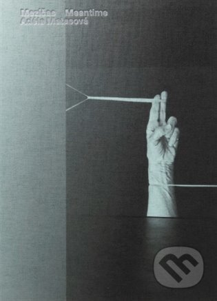 Kniha: Mezičas - Adéla Matasová (Galerie Středočeského kraje). Galerie Středočeského kraje, 2023 Kniha: Mezičas - Adéla Matasová (Galerie Středočeského kraje). Galerie Středočeského kraje, 2023
