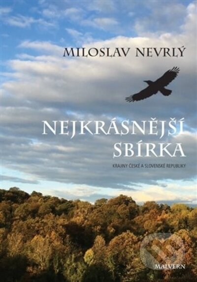 Kniha: Nejkrásnější sbírka (Miloslav Nevrlý). Malvern, 2023 Kniha: Nejkrásnější sbírka (Miloslav Nevrlý). Malvern, 2023