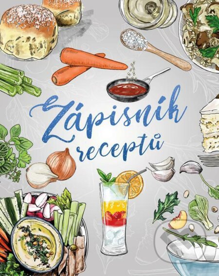 Kniha: Zápisník receptů (Bára Nosková Mosorjaková). Naše nakladatelství, 2023 Kniha: Zápisník receptů (Bára Nosková Mosorjaková). Naše nakladatelství, 2023