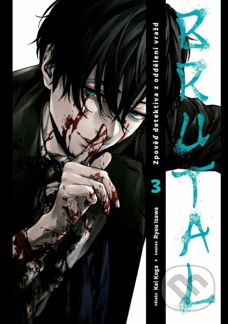 Kniha: Brutal: Zpověď detektiva z oddělení vražd 3 (Kei Koga). Gate, 2023 Kniha: Brutal: Zpověď detektiva z oddělení vražd 3 (Kei Koga). Gate, 2023