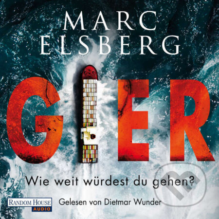 Audiokniha: GIER - Wie weit würdest du gehen? (DE) (Marc Elsberg). Random House, 2019 Audiokniha: GIER - Wie weit würdest du gehen? (DE) (Marc Elsberg). Random House, 2019