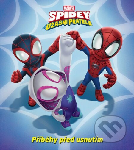 Kniha: Marvel: Spidey a jeho úžasní přátelé - Příběhy před usnutím (Autorský kolektív). Egmont ČR, 2023 Kniha: Marvel: Spidey a jeho úžasní přátelé - Příběhy před usnutím (Autorský kolektív). Egmont ČR, 2023