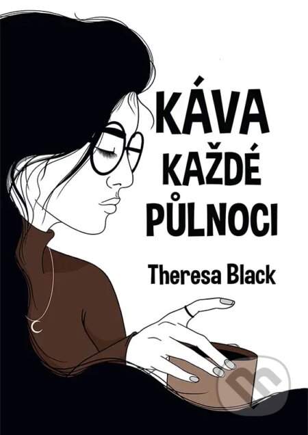 Kniha: Káva každé půlnoci (Theresa Black). Canc, 2023 Kniha: Káva každé půlnoci (Theresa Black). Canc, 2023