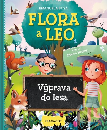 E-kniha: Flora a Leo - Výprava do lesa (Emanuela Busa). Nakladatelství Fragment, 2023 E-kniha: Flora a Leo - Výprava do lesa (Emanuela Busa). Nakladatelství Fragment, 2023
