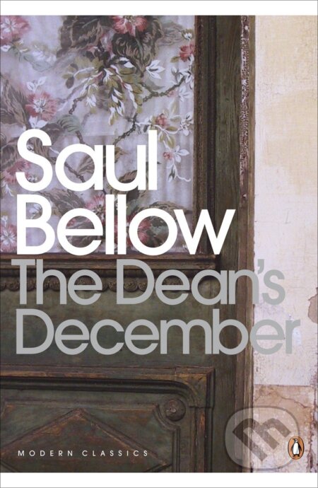 Kniha: The Dean's December (Saul Bellow). Penguin Books, 2008 Kniha: The Dean's December (Saul Bellow). Penguin Books, 2008