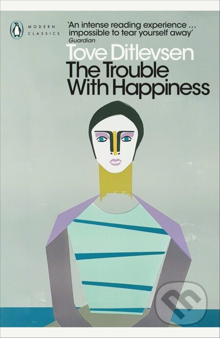 The Trouble with Happiness - Tove Ditlevsen, Penguin Books, 2023