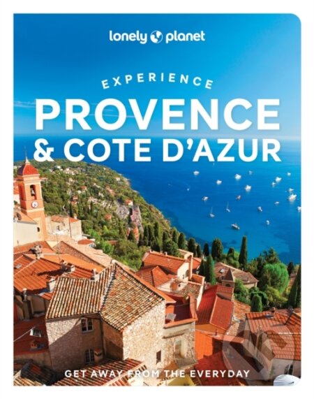 Kniha: Experience Provence & the Cote d'Azur (Ashley Parsons, Chrissie McClatchie a Nicola Williams). Lonely Planet, 2023 Kniha: Experience Provence & the Cote d'Azur (Ashley Parsons, Chrissie McClatchie a Nicola Williams). Lonely Planet, 2023