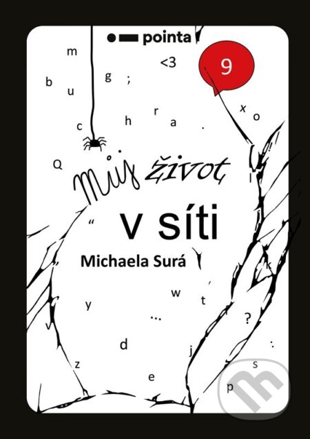 Kniha: Můj život v síti (Michaela Surá). Pointa, 2023 Kniha: Můj život v síti (Michaela Surá). Pointa, 2023