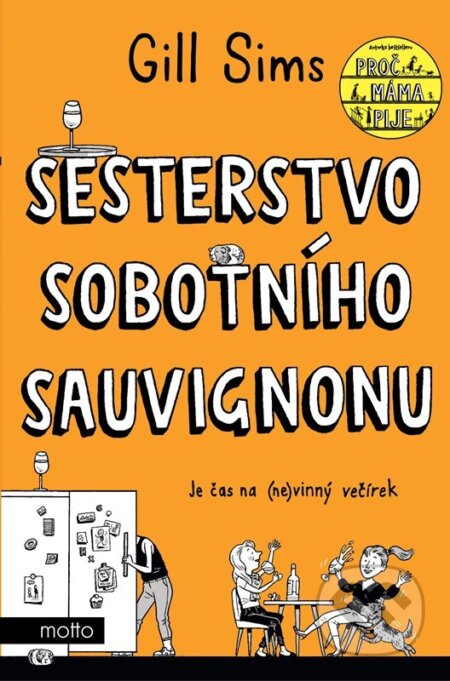 Kniha: Sesterstvo sobotního sauvignonu (Gill Sims). Motto, 2023 Kniha: Sesterstvo sobotního sauvignonu (Gill Sims). Motto, 2023