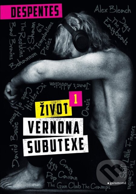 Kniha: Život Vernona Subutexe 1 (Virginie Despentes). Garamond, 2023 Kniha: Život Vernona Subutexe 1 (Virginie Despentes). Garamond, 2023