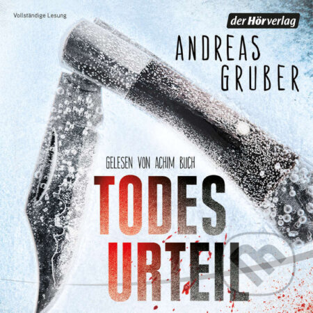 Audiokniha: Todesurteil (Andreas Gruber). DHV Der HörVerlag, 2015 Audiokniha: Todesurteil (Andreas Gruber). DHV Der HörVerlag, 2015