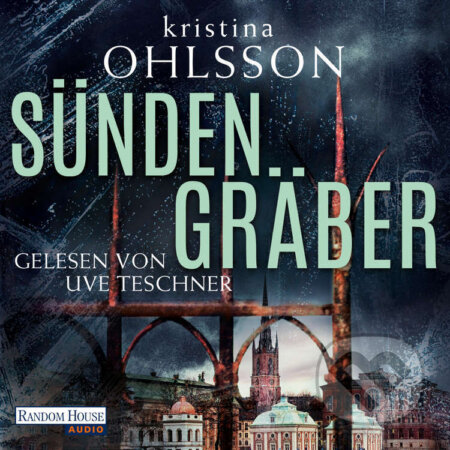 Audiokniha: Sündengräber (Kristina Ohlsson). Random House, 2019 Audiokniha: Sündengräber (Kristina Ohlsson). Random House, 2019