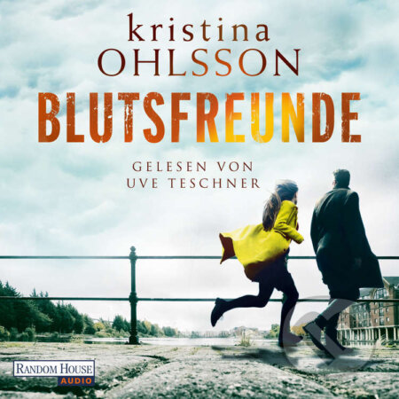 Audiokniha: Blutsfreunde (Kristina Ohlsson). Random House, 2020 Audiokniha: Blutsfreunde (Kristina Ohlsson). Random House, 2020