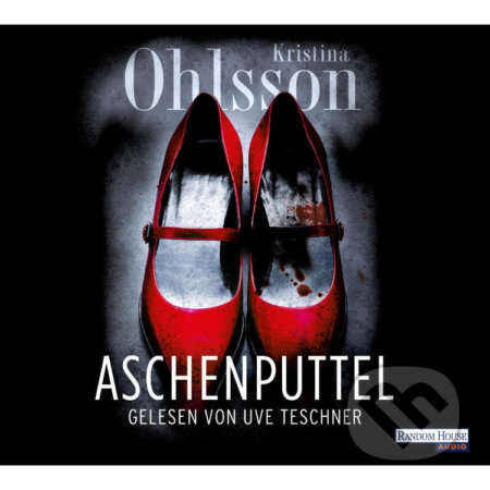 Audiokniha: Aschenputtel (Kristina Ohlsson). Random House, 2011 Audiokniha: Aschenputtel (Kristina Ohlsson). Random House, 2011