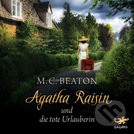 Audiokniha: Agatha Raisin und die tote Urlauberin (M. C. Beaton). Lagato Verlag, 2016 Audiokniha: Agatha Raisin und die tote Urlauberin (M. C. Beaton). Lagato Verlag, 2016