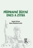 Kniha: Přípravné řízení dnes a zítra (Tomáš Gřivna a Hana Šimánová). Aleš Čeněk, 2019 Kniha: Přípravné řízení dnes a zítra (Tomáš Gřivna a Hana Šimánová). Aleš Čeněk, 2019