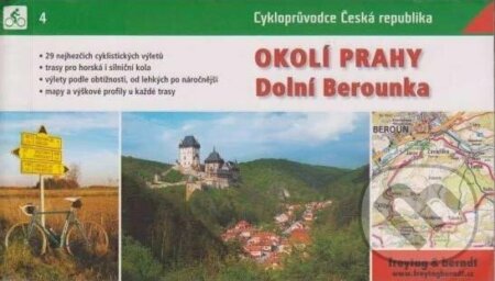 Okolí Prahy - Dolní Berounka / Cykloprůvodce ČR 4 (Radek Hlaváček). freytag&berndt, 2006 Okolí Prahy - Dolní Berounka / Cykloprůvodce ČR 4 (Radek Hlaváček). freytag&berndt, 2006