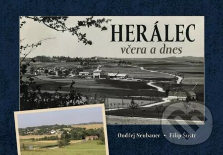 Kniha: Herálec včera a dnes (Filip Šustr a Ondřej Neubauer). Tváře, 2023 Kniha: Herálec včera a dnes (Filip Šustr a Ondřej Neubauer). Tváře, 2023