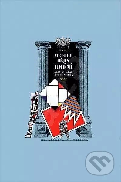 Kniha: Metody dějin uměn (Jiří Kroupa). Masarykova univerzita, 2010 Kniha: Metody dějin uměn (Jiří Kroupa). Masarykova univerzita, 2010