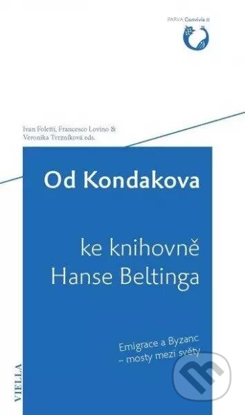 Kniha: Od Kondakova ke knihovně Hanse Beltinga (Ivan Foletti). Masarykova univerzita, 2018 Kniha: Od Kondakova ke knihovně Hanse Beltinga (Ivan Foletti). Masarykova univerzita, 2018