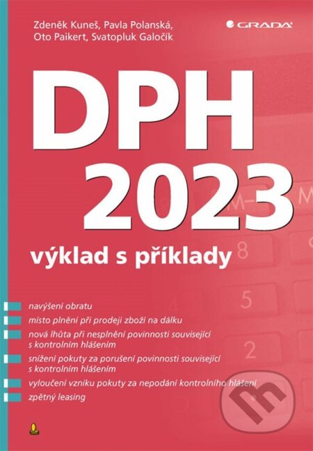 E-kniha: DPH 2023 – výklad s příklady (Zdeněk Kuneš a Pavla Polanská). Grada, 2023 E-kniha: DPH 2023 – výklad s příklady (Zdeněk Kuneš a Pavla Polanská). Grada, 2023