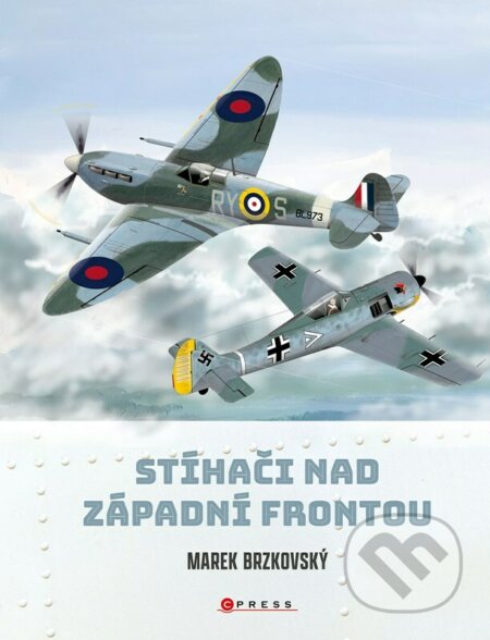 Kniha: Stíhači nad západní frontou (Marek Brzkovský). CPRESS, 2023 Kniha: Stíhači nad západní frontou (Marek Brzkovský). CPRESS, 2023