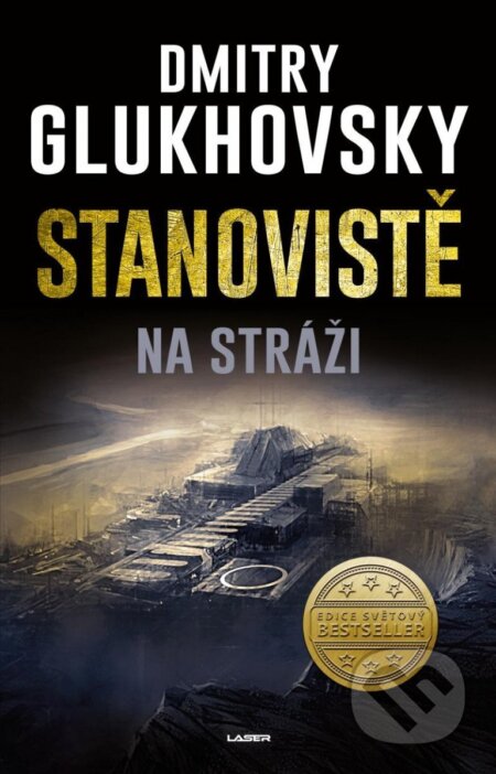 Kniha: Stanoviště 1: Na stráži (Dmitry Glukhovsky). Laser books, 2023 Kniha: Stanoviště 1: Na stráži (Dmitry Glukhovsky). Laser books, 2023