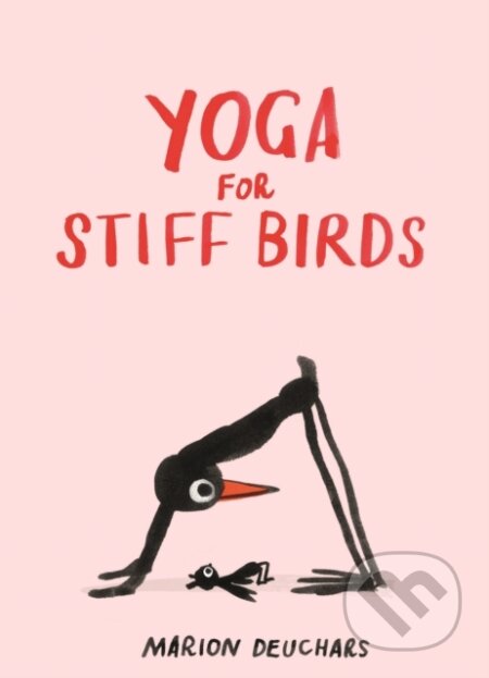 Kniha: Yoga for Stiff Birds (Marion Deuchars). Skittledog, 2023 Kniha: Yoga for Stiff Birds (Marion Deuchars). Skittledog, 2023