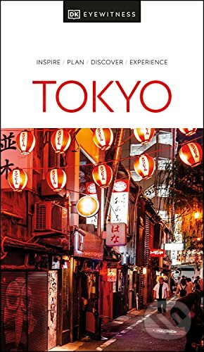 Kniha: Tokyo (DK Eyewitness). Dorling Kindersley, 2023 Kniha: Tokyo (DK Eyewitness). Dorling Kindersley, 2023