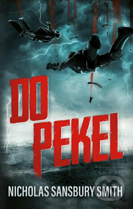 Kniha: Do pekel (Nicholas Sansbury Smith). Laser books, 2023 Kniha: Do pekel (Nicholas Sansbury Smith). Laser books, 2023