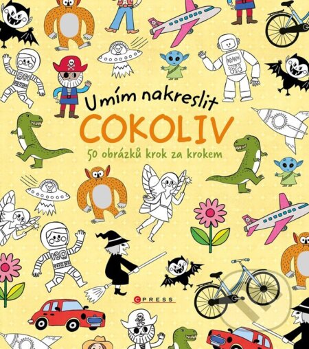 Kniha: Umím nakreslit cokoliv (Autorský kolektiv). CPRESS, 2023 Kniha: Umím nakreslit cokoliv (Autorský kolektiv). CPRESS, 2023