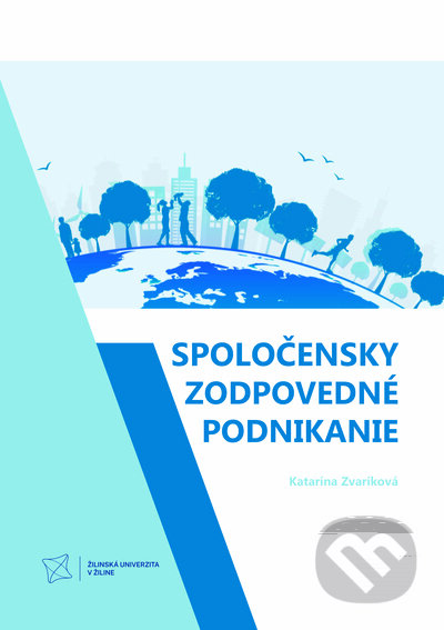 Kniha: Spoločensky zodpovedné podnikanie (Katarína Zvaríková). EDIS, 2023 Kniha: Spoločensky zodpovedné podnikanie (Katarína Zvaríková). EDIS, 2023
