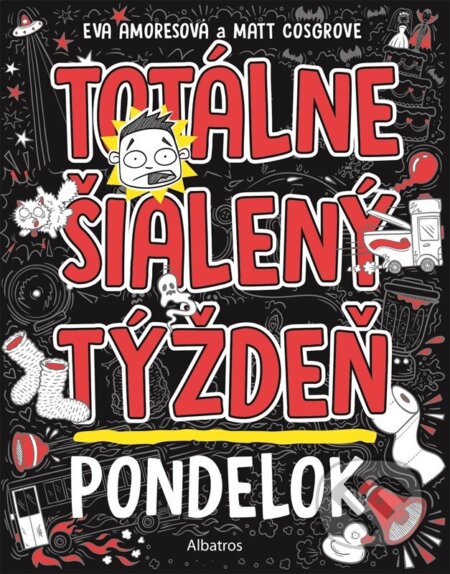 Kniha: Totálne šialený týždeň: Pondelok (Eva Amores). Albatros SK, 2023 Kniha: Totálne šialený týždeň: Pondelok (Eva Amores). Albatros SK, 2023