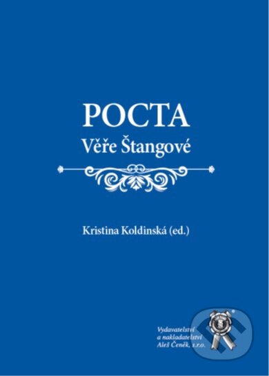 Kniha: Pocta Věře Štangové (Kristina Koldinská). Aleš Čeněk, 2018 Kniha: Pocta Věře Štangové (Kristina Koldinská). Aleš Čeněk, 2018