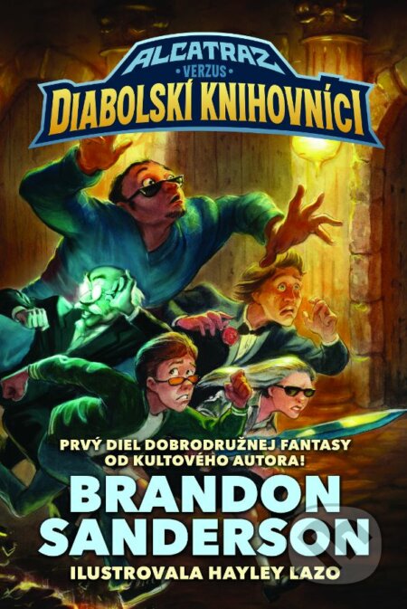 Kniha: Alcatraz verzus diabolskí knihovníci (Brandon Sanderson). Slovart, 2023 Kniha: Alcatraz verzus diabolskí knihovníci (Brandon Sanderson). Slovart, 2023