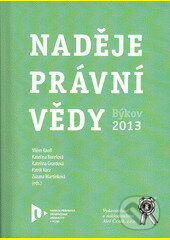 Kniha: Naděje právní vědy (Autorský kolektív). Aleš Čeněk, 2017 Kniha: Naděje právní vědy (Autorský kolektív). Aleš Čeněk, 2017
