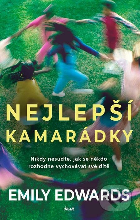 E-kniha: Nejlepší kamarádky (Emily Edwards). Ikar CZ, 2023 E-kniha: Nejlepší kamarádky (Emily Edwards). Ikar CZ, 2023