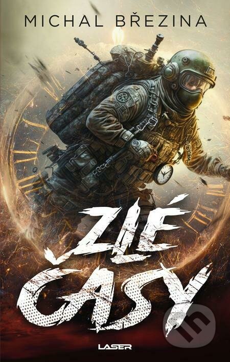 E-kniha: Zlé časy (Michal Březina). Laser books, 2023 E-kniha: Zlé časy (Michal Březina). Laser books, 2023