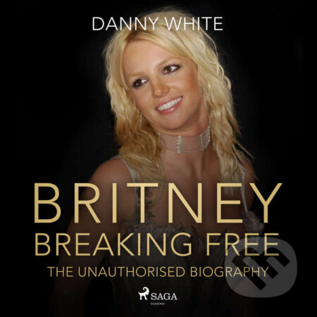 BRITNEY: Breaking Free (EN) - Danny White, Saga Egmont, 2023