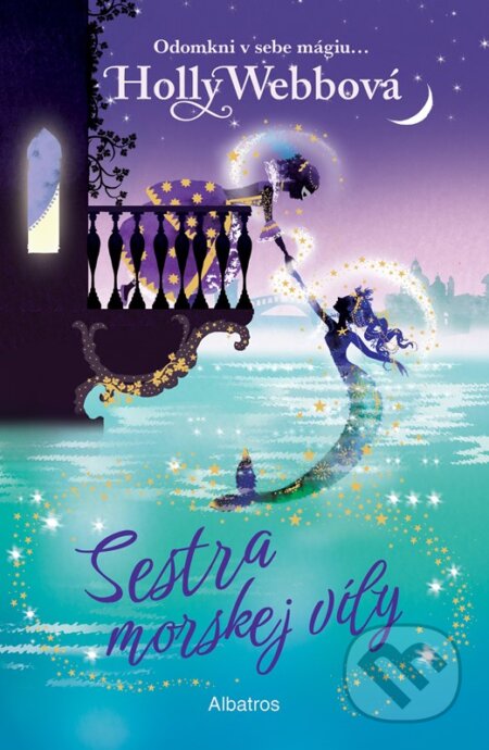Kniha: Sestra morskej víly (Holly Webb). Albatros SK, 2023 Kniha: Sestra morskej víly (Holly Webb). Albatros SK, 2023