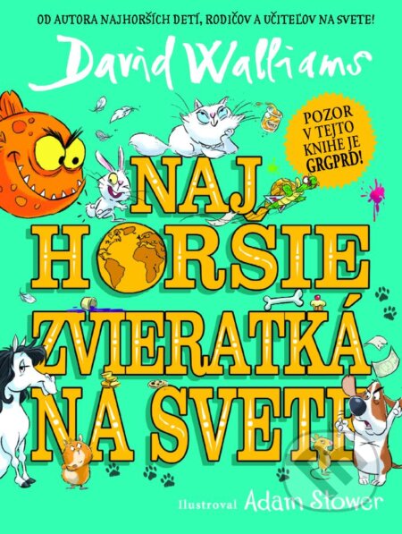 Kniha: Najhoršie zvieratká na svete (David Walliams). Slovart, 2023 Kniha: Najhoršie zvieratká na svete (David Walliams). Slovart, 2023