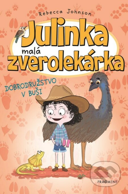 Kniha: Julinka – malá zverolekárka: Dobrodružstvo v buši (Rebecca Johnson). Fragment, 2023 Kniha: Julinka – malá zverolekárka: Dobrodružstvo v buši (Rebecca Johnson). Fragment, 2023
