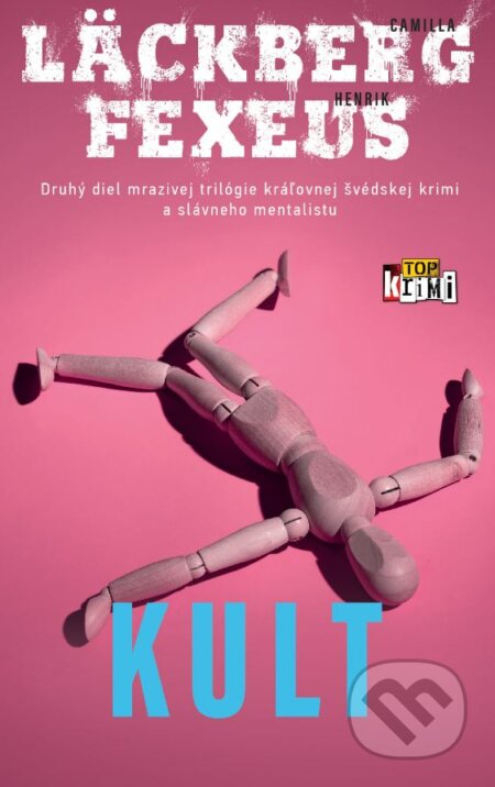 Kniha: Kult (Camilla Läckberg a Henrik Fexeus). Slovart, 2023 Kniha: Kult (Camilla Läckberg a Henrik Fexeus). Slovart, 2023
