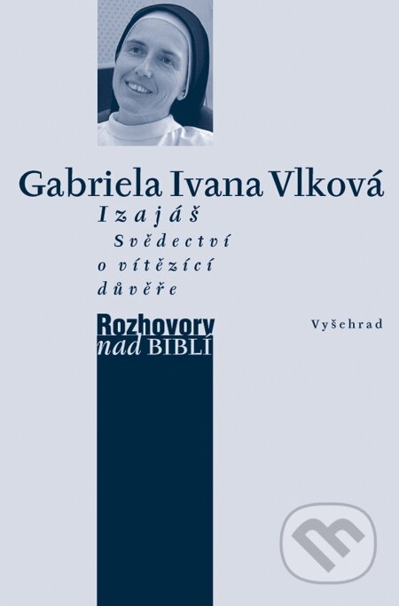 E-kniha: Izajáš (Ivana Gabriela Vlková). Vyšehrad, 2014 E-kniha: Izajáš (Ivana Gabriela Vlková). Vyšehrad, 2014